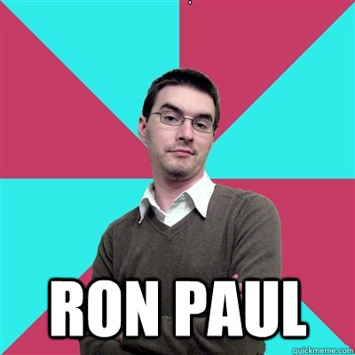  RON PAUL  Privilege Denying Dude