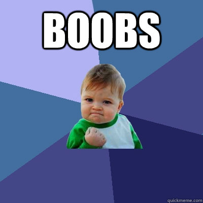 boobs   Success Kid