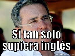  SI TAN SOLO SUPIERA INGLÉS Misc
