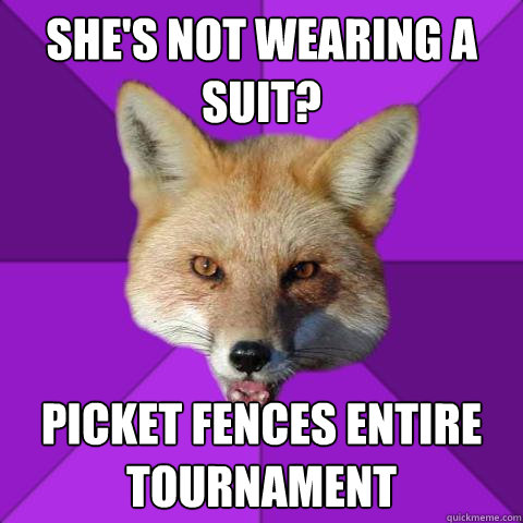 She's not wearing a suit? picket fences entire tournament  Forensics Fox