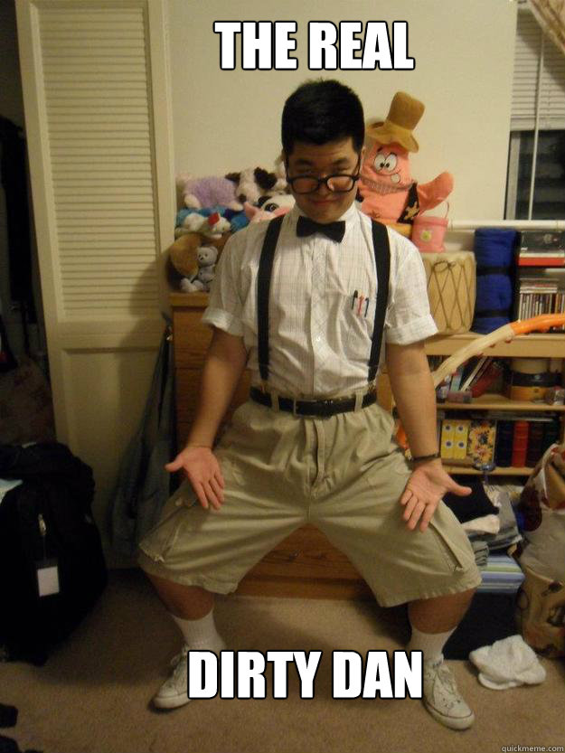 DIRTY DAN The REAL - DIRTY DAN The REAL  Dirty Dan