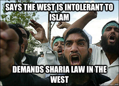 Says the west is intolerant to islam Demands sharia law in the west - Says the west is intolerant to islam Demands sharia law in the west  Scumbag Muslims