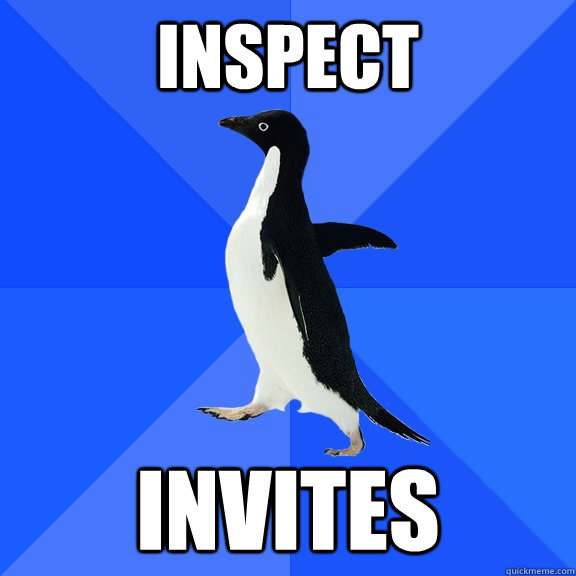 inspect invites  Socially Awkward Penguin