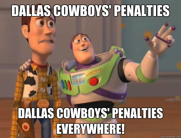 Dallas Cowboys' Penalties Dallas Cowboys' Penalties everywhere!  Buzz Lightyear