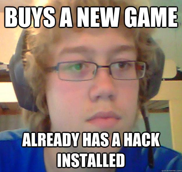 Buys a new game Already has a hack installed - Buys a new game Already has a hack installed  German Hacker