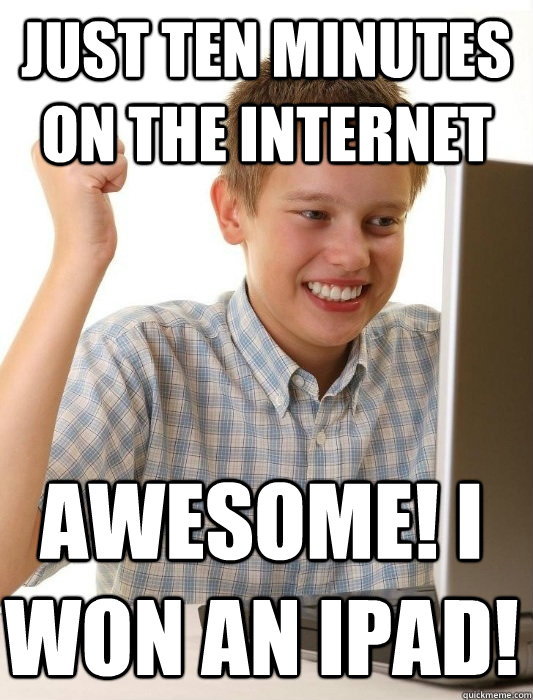 Just ten minutes on the internet Awesome! I won an Ipad!  First Day on the Internet Kid