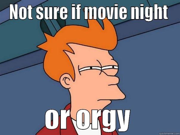 NOT SURE IF MOVIE NIGHT OR ORGY Futurama Fry