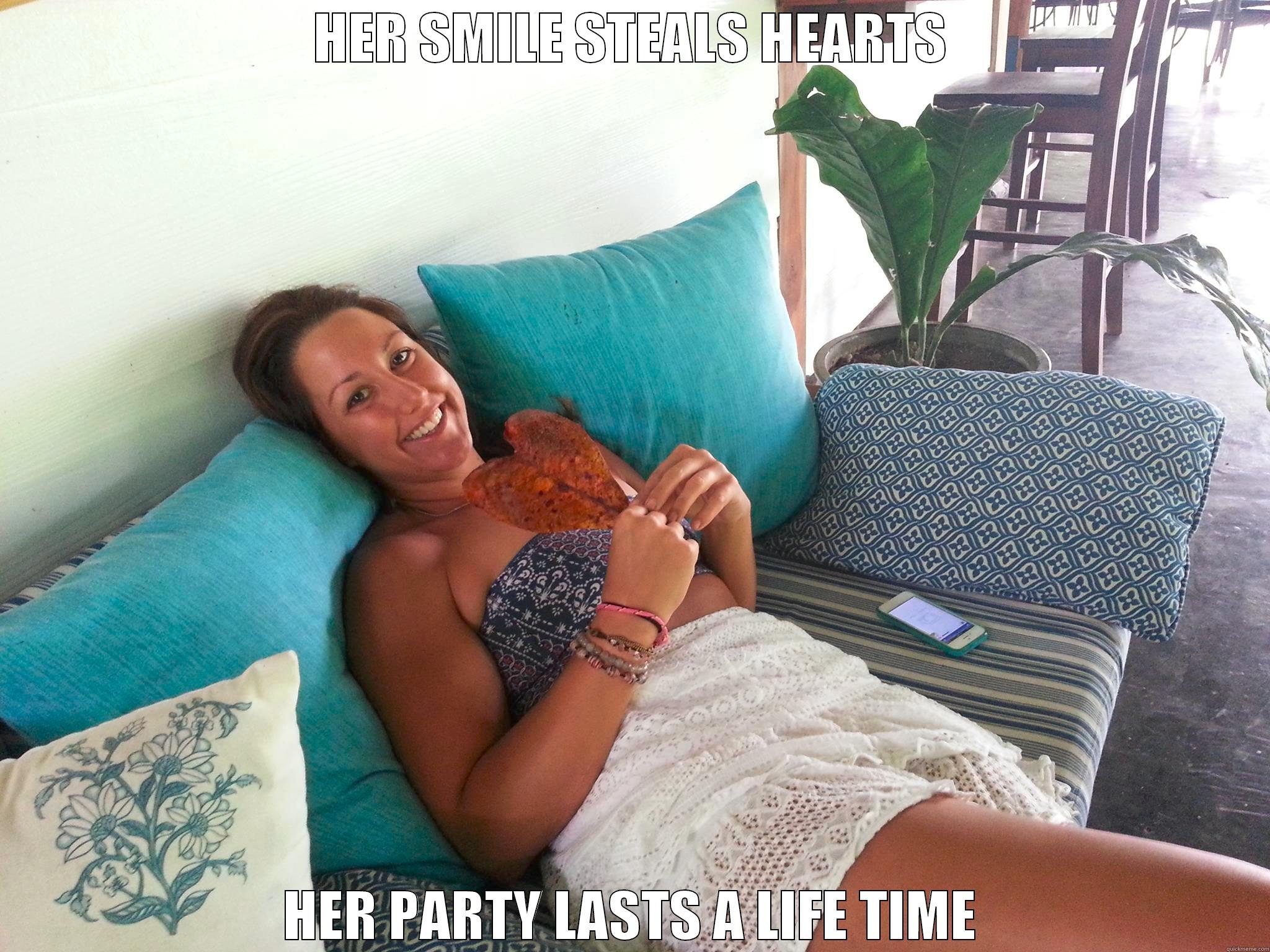 HER SMILE STEALS HEARTS HER PARTY LASTS A LIFE TIME Misc