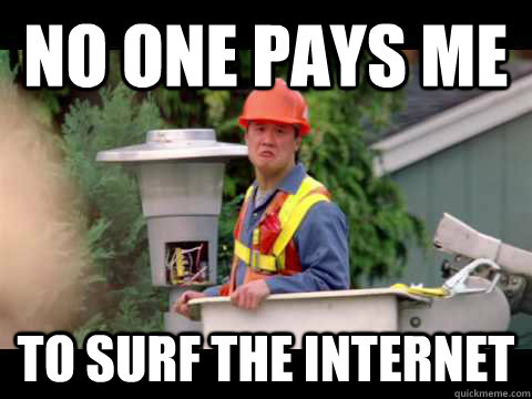 No one pays me To surf the internet - No one pays me To surf the internet  Misc