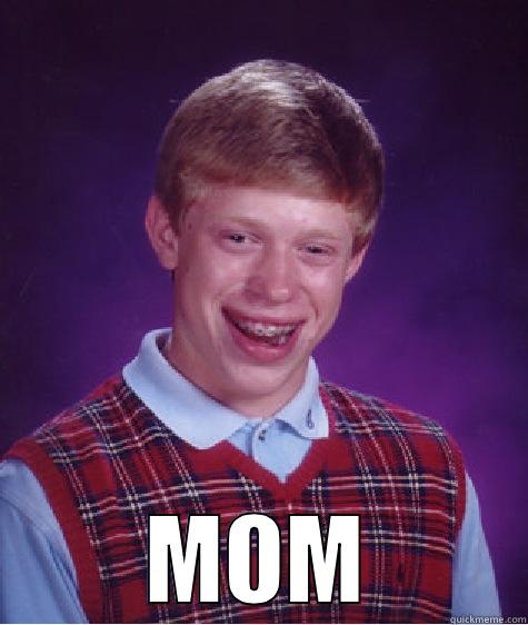 MOM Bad Luck Brian