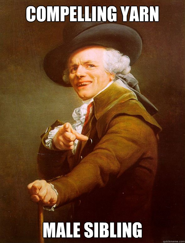 Compelling yarn male sibling  Joseph Ducreux