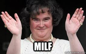  Milf -  Milf  MILF MEME