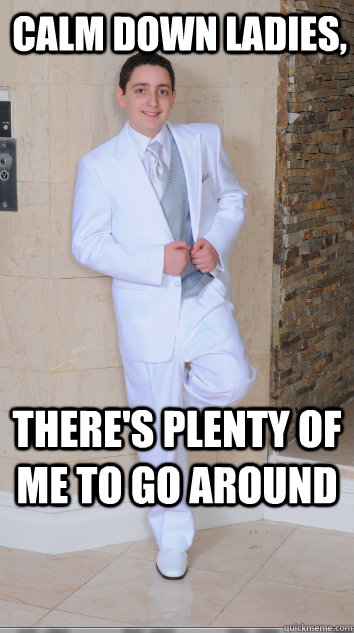 Calm Down ladies, there's plenty of me to go around - Calm Down ladies, there's plenty of me to go around  Stupid Bana