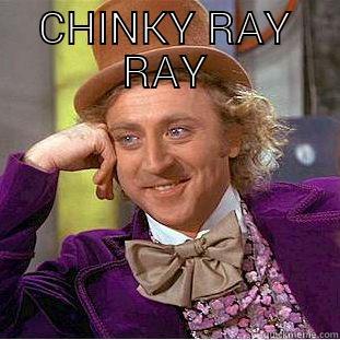 CHINKY RAY RAY  Condescending Wonka