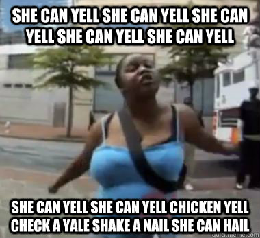 she can yell she can yell she can yell she can yell she can yell she can yell she can yell chicken yell check a yale shake a nail she can hail - she can yell she can yell she can yell she can yell she can yell she can yell she can yell chicken yell check a yale shake a nail she can hail  she can yell