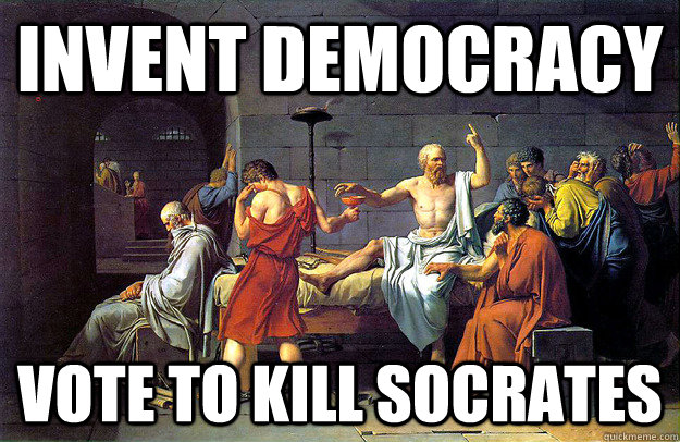 Invent democracy vote to kill Socrates - Invent democracy vote to kill Socrates  Misc