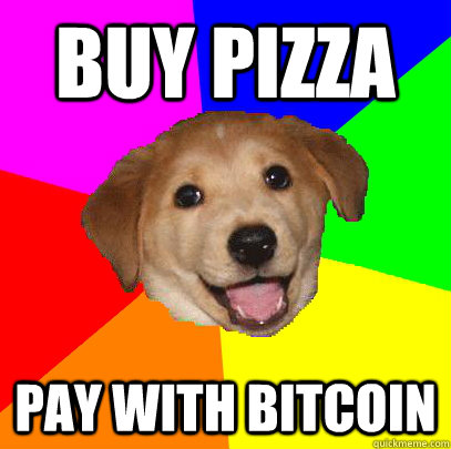 Buy Pizza Pay with Bitcoin  Advice Dog