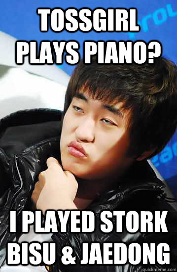 TOSSGIRL PLAYS PIANO? I PLAYED STORK BISU & JAEDONG  Unimpressed Flash
