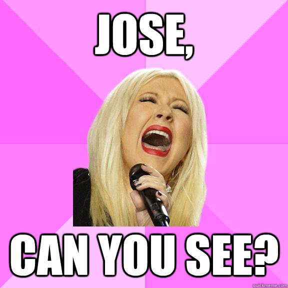 Jose, can you see?  Wrong Lyrics Christina