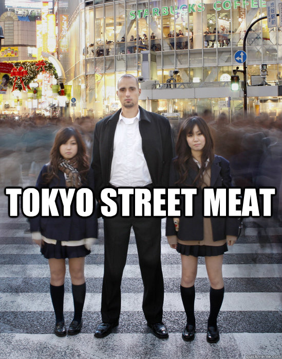 Tokyo Street Meat   Gaijin