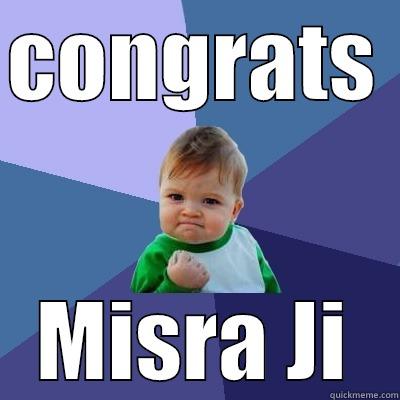 CONGRATS  MISRA JI Success Kid