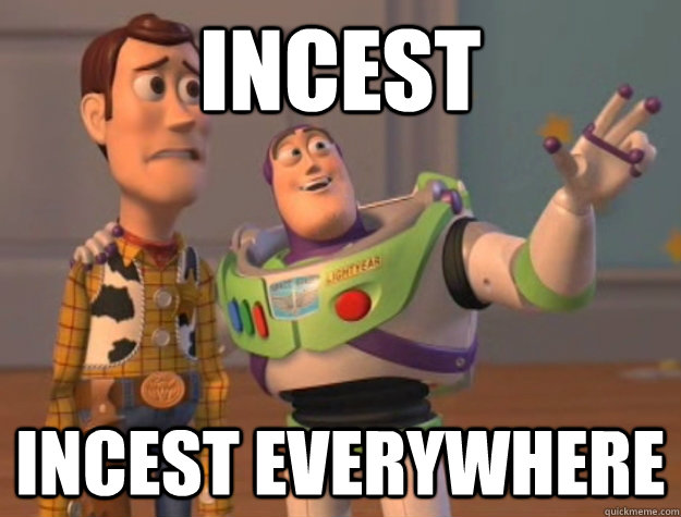 Incest Incest Everywhere Buzz Lightyear Quickmeme