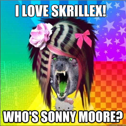 I LOVE SKRILLEX! WHO'S SONNY MOORE?  Scene Wolf