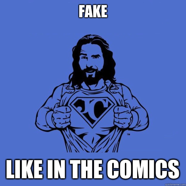 Fake Like in the comics  Super jesus