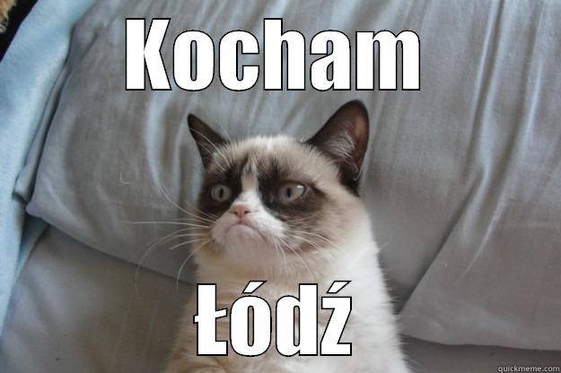 KOCHAM ŁÓDŹ Grumpy Cat