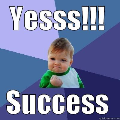 YESSS!!! SUCCESS Success Kid