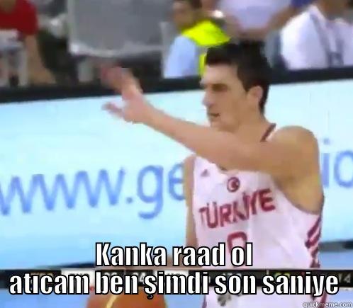  KANKA RAAD OL ATICAM BEN ŞIMDI SON SANIYE Misc