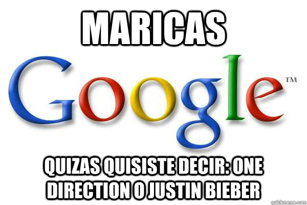 maricas quizas quisiste decir: one direction o justin bieber - maricas quizas quisiste decir: one direction o justin bieber  Good Guy Google