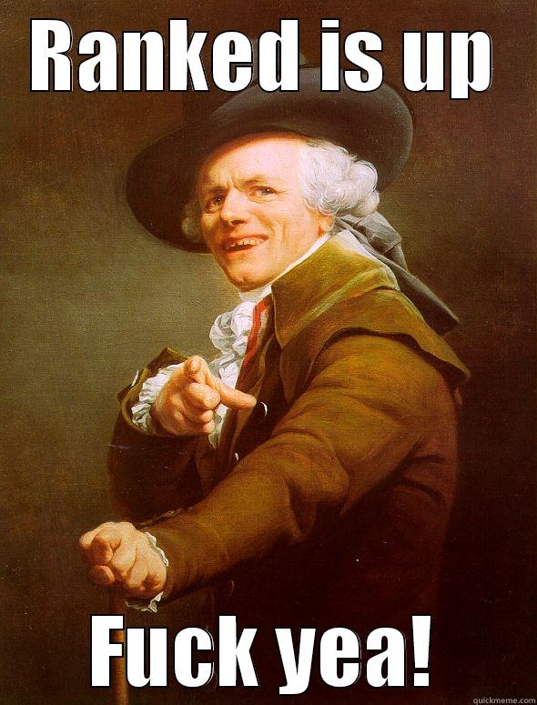 RANKED IS UP FUCK YEA! Joseph Ducreux