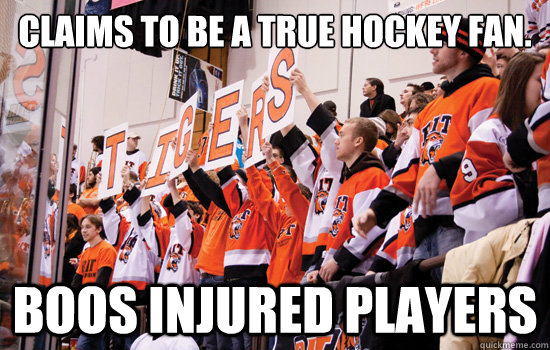 Claims to be a true hockey fan. Boos injured players  RIT Corner Crew