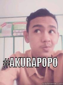  #AKURAPOPO Misc