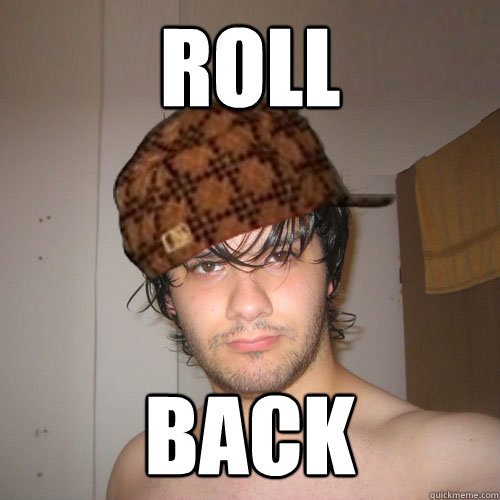 roll back  Scumbag Tux