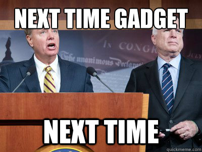 next time gadget next time - next time gadget next time  next time