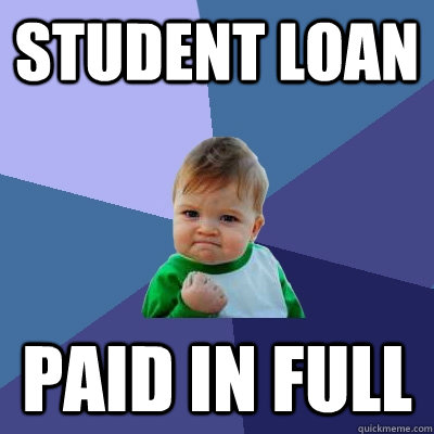 Student loan paid in full  Success Kid