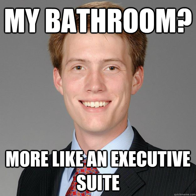 My Bathroom? More like an executive suite  