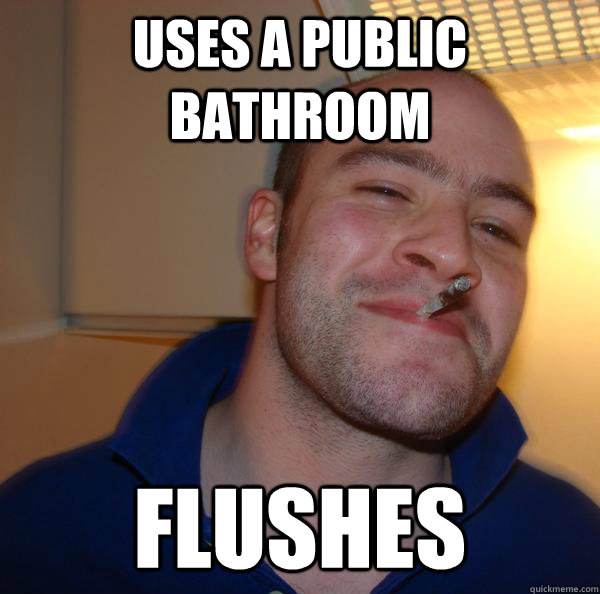 Uses a public bathroom flushes - Uses a public bathroom flushes  Misc
