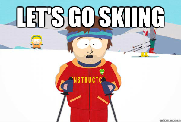 Let's go skiing   Super Cool Ski Instructor