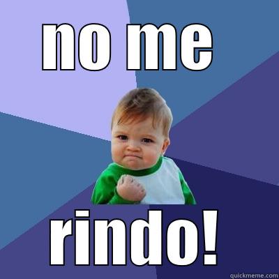 NO ME  RINDO! Success Kid