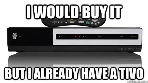 I Would Buy It But I Already have a TIVO  - I Would Buy It But I Already have a TIVO   My Thoughts on the Xbox One CORRECTED