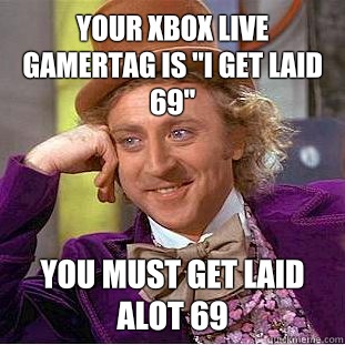 Your xbox live gamertag is 