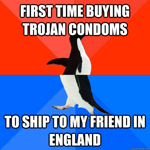 First time buying Trojan Condoms To ship to my friend in England  Socially Awesome Awkward Penguin