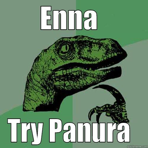 ENNA  TRY PANURA  Philosoraptor