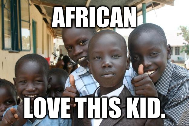 African Love this kid.   