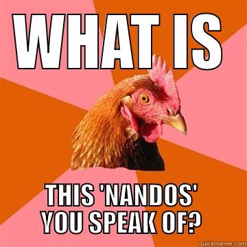 WHAT IS THIS 'NANDOS' YOU SPEAK OF? Anti-Joke Chicken