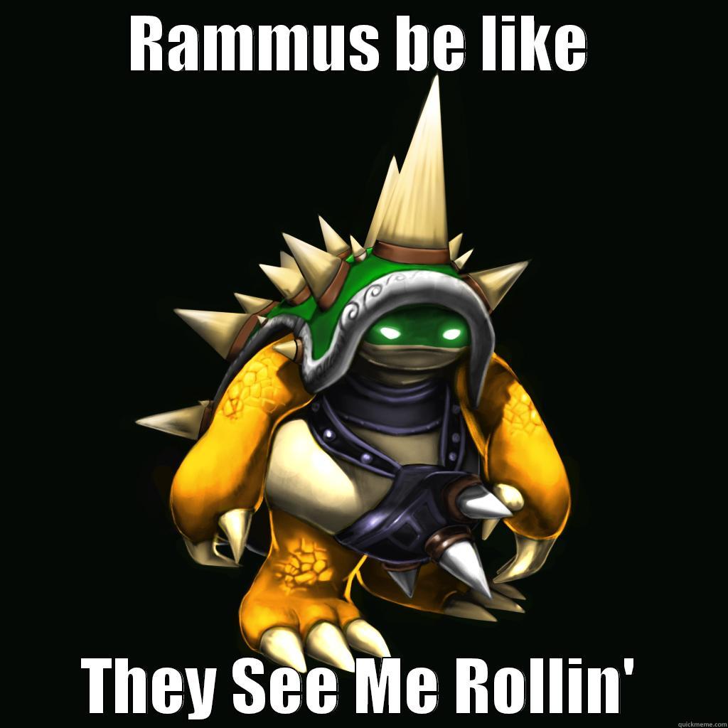 Rammus soundtrack - RAMMUS BE LIKE THEY SEE ME ROLLIN' Misc