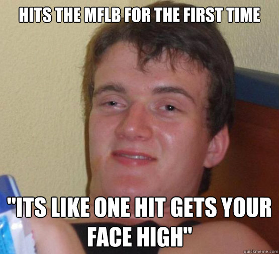 Hits the MFLB for the first time 